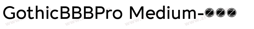 GothicBBBPro Medium字体转换